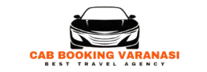 Cab Booking Varanasi | Travel Agency in Varanasi